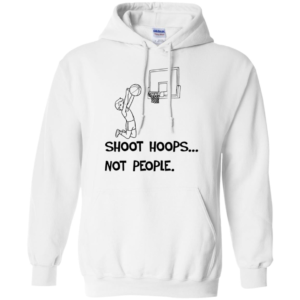 Shoot Hoops Not People Long Sleeve T shirts, Hoodies