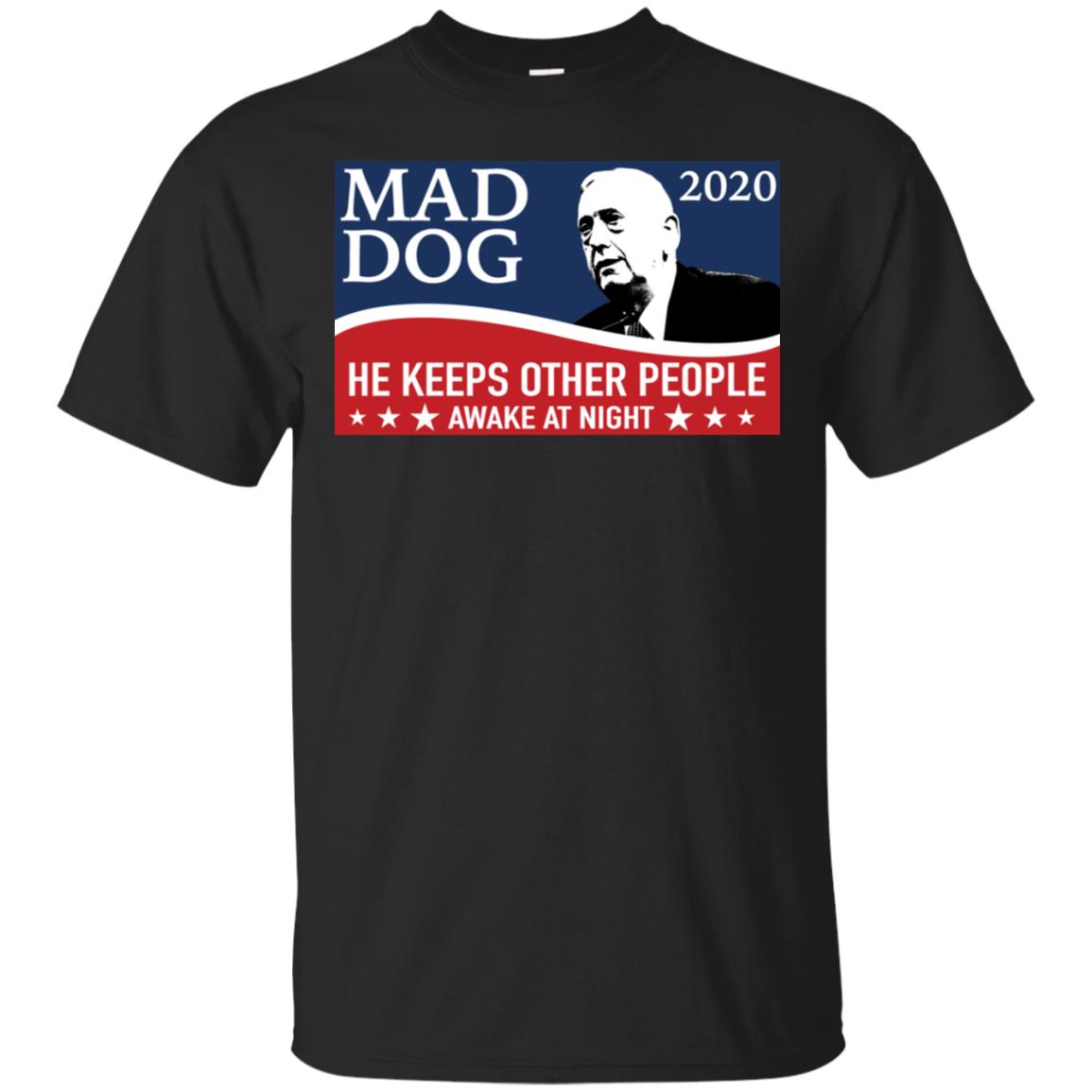 Mad Dog 2020 He Keeps Other People Awake At Night Men’s And Women’s T Shirts image Mad Dog 2020 He Keeps Other People Awake At Night Men’s And Women’s T Shirts