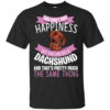 You Can’t Buy Happiness But You Can Buy a Dachshund Dog Shirt