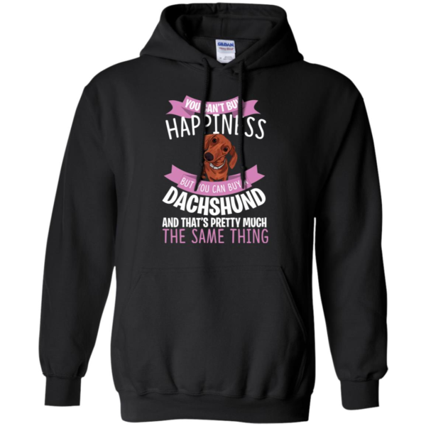 You Can't Buy Happiness But You Can Buy a Dachshund Dog Shirt