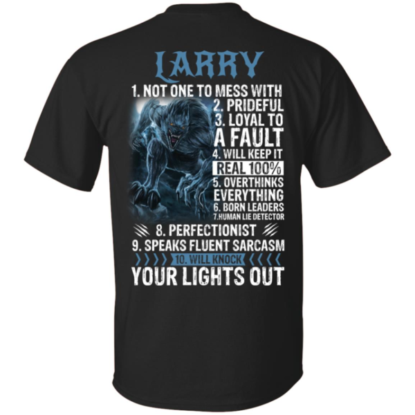 Larry Not One To Mess With Prideful Loyal To A Faul Shirt