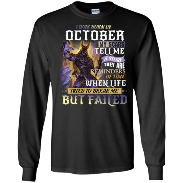 I Was Born In October My Scars Tell A Story They Are A Reminder Shirt