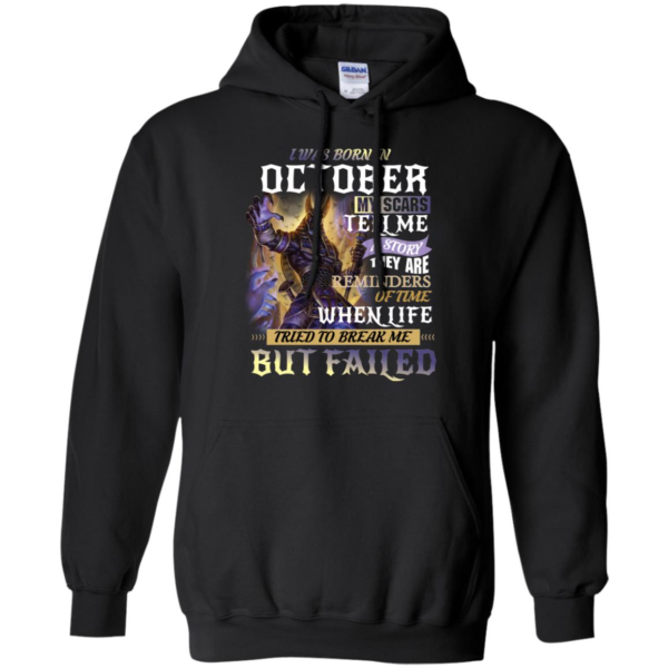 I Was Born In October My Scars Tell A Story They Are A Reminder Shirt