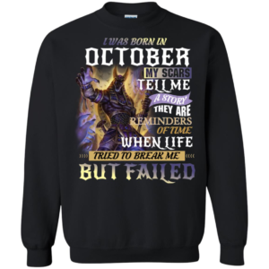 I Was Born In October My Scars Tell A Story They Are A Reminder Shirt image I Was Born In October My Scars Tell A Story They Are A Reminder Shirt