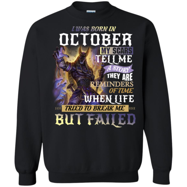 I Was Born In October My Scars Tell A Story They Are A Reminder Shirt