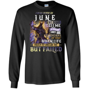 I Was Born In June My Scars Tell A Story They Are A Reminder Shirt