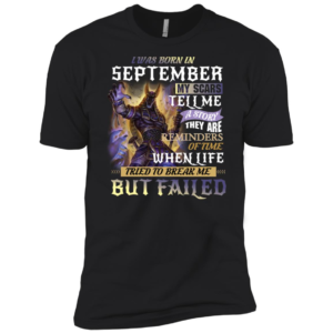 I Was Born In September My Scars Tell A Story They Are A Reminder Shirt