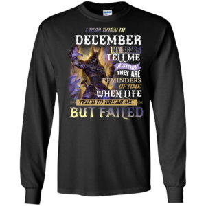 I Was Born In december My Scars Tell A Story They Are A Reminder Shirt
