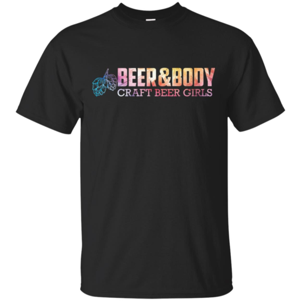 Beer and Body Craft Beer Girls Shirt