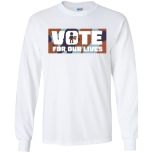 Vote For Our Lives Shirt
