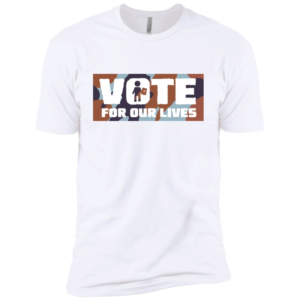 Vote For Our Lives Shirt