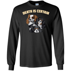Death Is Certain Shirt