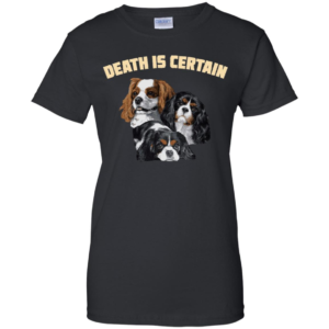 Death Is Certain Shirt