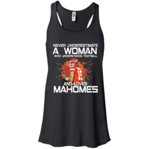 Never Underestimate A Women Understand Football Loves Mahomes Shirt