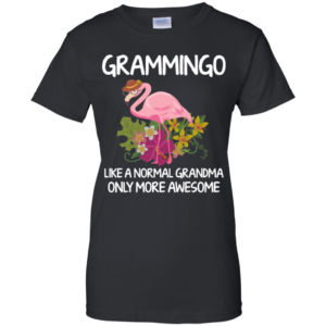 Grammingo Like A Normal Grandma Only More Awesome Shirt