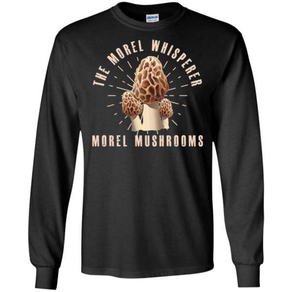 The Morel Whisperer Morel Mushroom Hunting Shirt