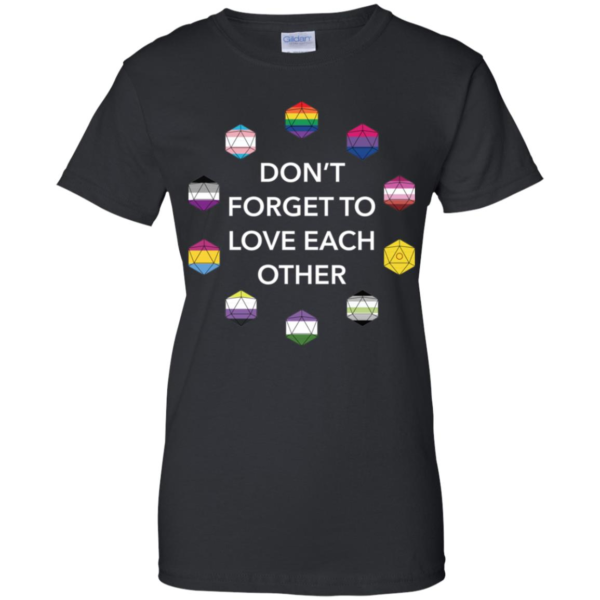 Don't Forget to Love Each Other Shirt