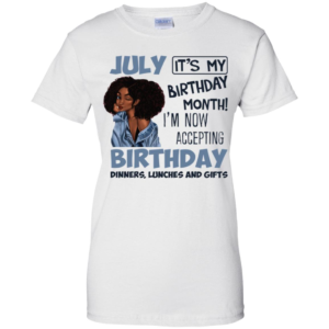 December It's My Birthday Month I'm Now Accepting Birthday T Shirts