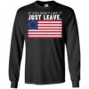 Betsy Ross If You Don’t Like It Just Leave Patriotic Flag Long Sleeve T-shirts, Hoodies