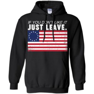 Betsy Ross If You Don't Like It Just Leave Patriotic Flag Long Sleeve T shirts, Hoodies