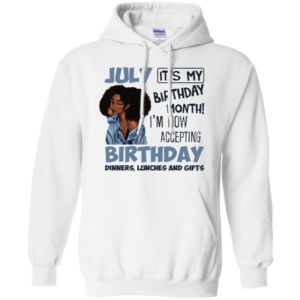 July It's My Birthday Month I'm Now Accepting Birthday Long Sleeve T shirts, Hoodies