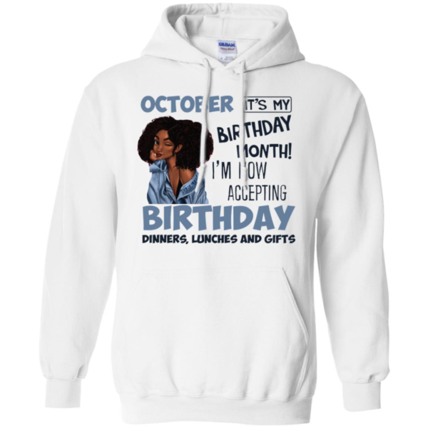 October It's My Birthday Month I'm Now Accepting Birthday Long Sleeve T shirts, Hoodies