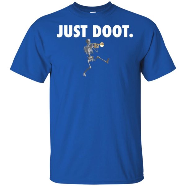 Just Doot T Shirts