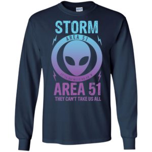 Storm Area 51 Alien UFO They Can't Stop Us Long Sleeve T shirts, Hoodies