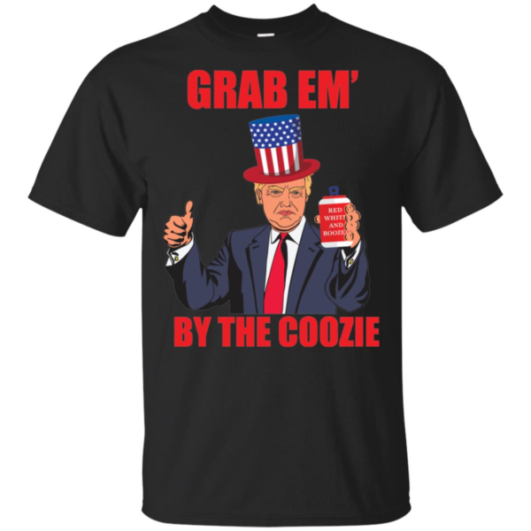 Grab Em' By The Coozie Beer 4th Of July Donald Trump Men’s And Women’s T Shirts