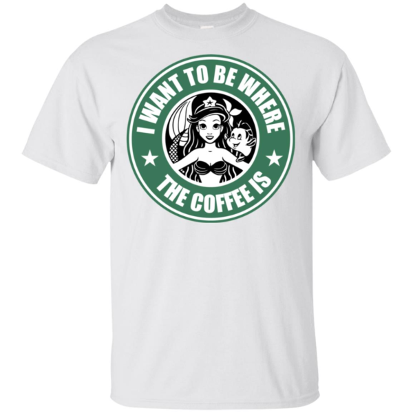 I Want To Be Where The Coffee Is Mermaid Fish T Shirts