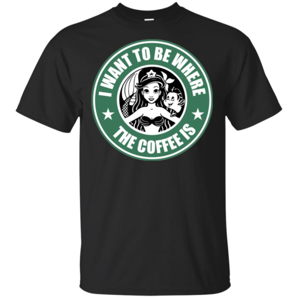 I Want To Be Where The Coffee Is Mermaid Fish T Shirts