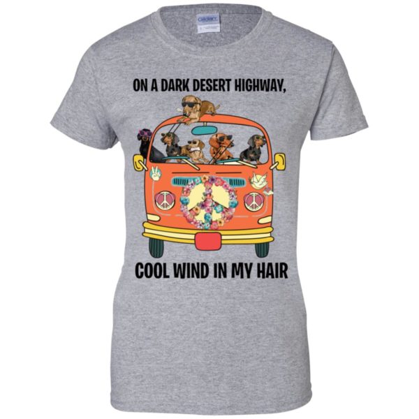 On A Dark Desert Highway Cool Wind in My Hair Dachshund T Shirts