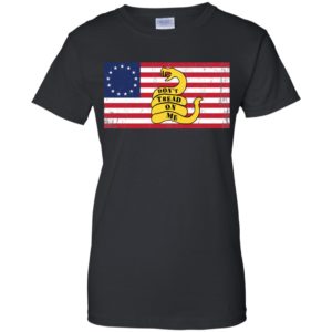 Betsy Ross Flag Don't Tread Patriot On Me Shirt