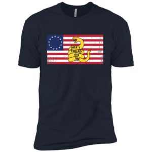 Betsy Ross Flag Don't Tread Patriot On Me Shirt