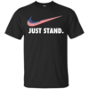 Just Stand T-Shirts