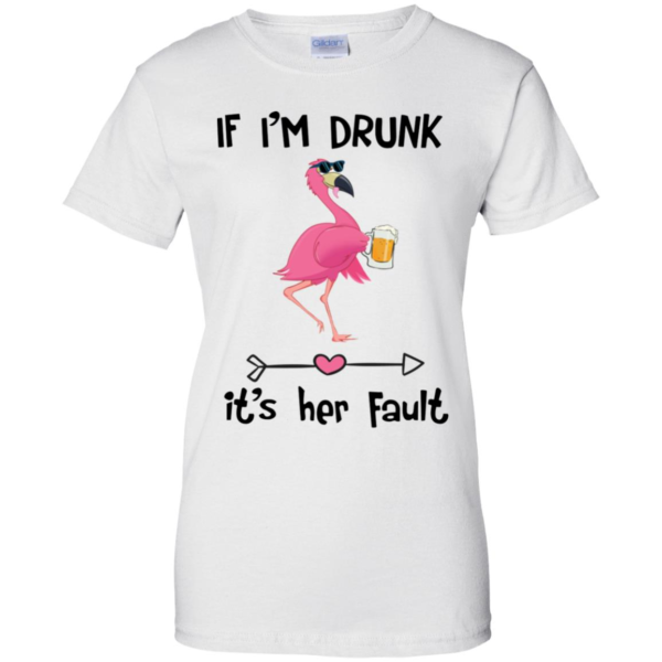 If I'm Drunk It's Her Fault Wine Flamingo Men’s And Women’s T Shirts