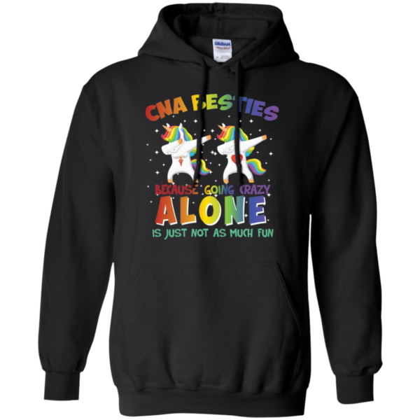 CNA Besties Because Going Crazy Alone Is Just Not As Much Fun Long Sleeve T shirts, Hoodies