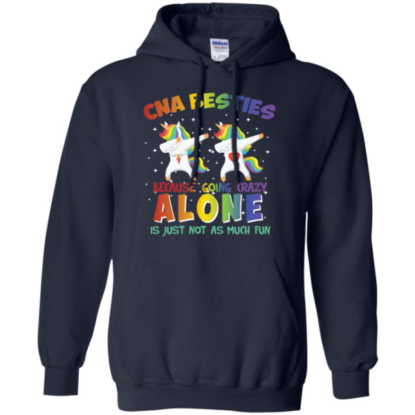 CNA Besties Because Going Crazy Alone Is Just Not As Much Fun Long Sleeve T shirts, Hoodies