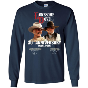 Lonesome Dove Shirt 30th Anniversary Lonesome Dove Long Sleeve T shirts, Hoodies