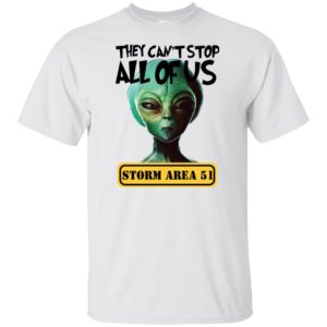 Storm Area 51 They Can't Stop All of Us Running Alien Shirt image Storm Area 51 They Can't Stop All of Us Running Alien Shirt