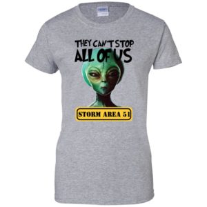 Storm Area 51 They Can't Stop All of Us Running Alien Shirt image Storm Area 51 They Can't Stop All of Us Running Alien Shirt