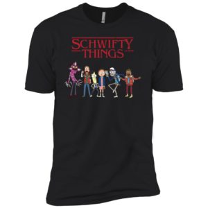 Schwifty Things Shirt