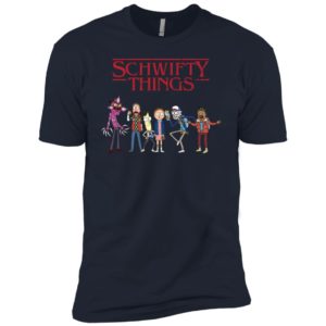 Schwifty Things Shirt