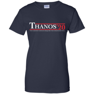 Vote Thanos 2020 Presidential Election The Hardest Choices Require the Strongest Wills Long Sleeve T shirts, Hoodies