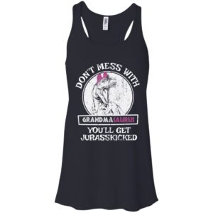 Don't Mess With Grandmasaurus You'll Get Jurasskicked Shirt