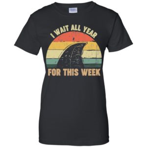 I Wait All Year For This Week Funny Shark Shirt image I Wait All Year For This Week Funny Shark Shirt
