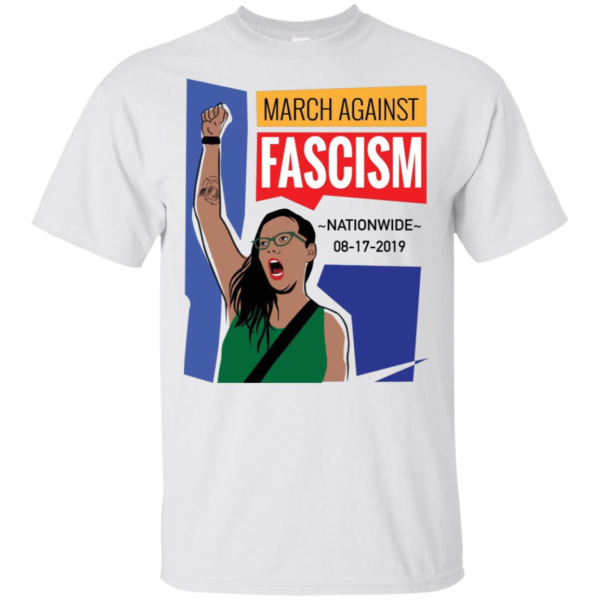March Against Fascism Nationwide 08 17 2019 T Shirts