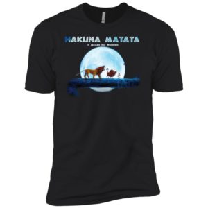 Hakuna Matata It Means No Worries Shirt