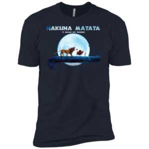 Hakuna Matata It Means No Worries Shirt