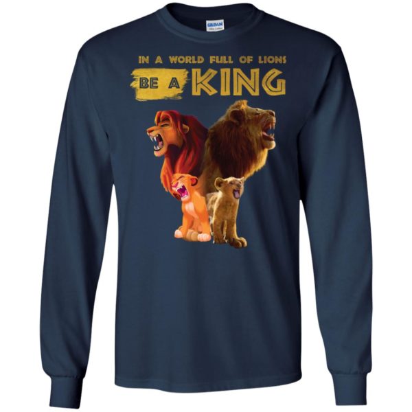 Disney Lion King In A World Full Of Lions Be A King Simba Shirt